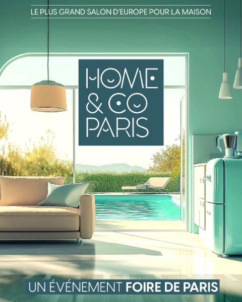 Affiche de Home & Co Paris, le plus grand salon d’Europe pour la maison, événement foire de paris dédié à l’habitat, présenté à Paris Expo Porte de Versailles.
